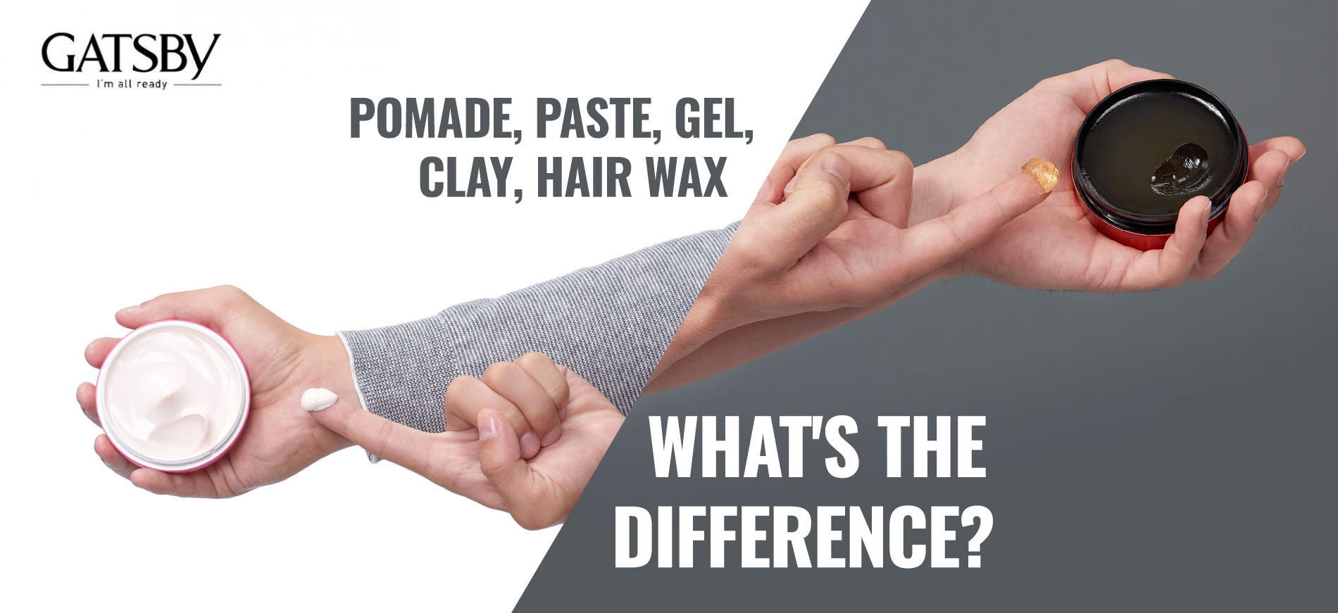 GATSBY | Pomade, Paste, Gel, Clay, Hair wax - What's the Difference